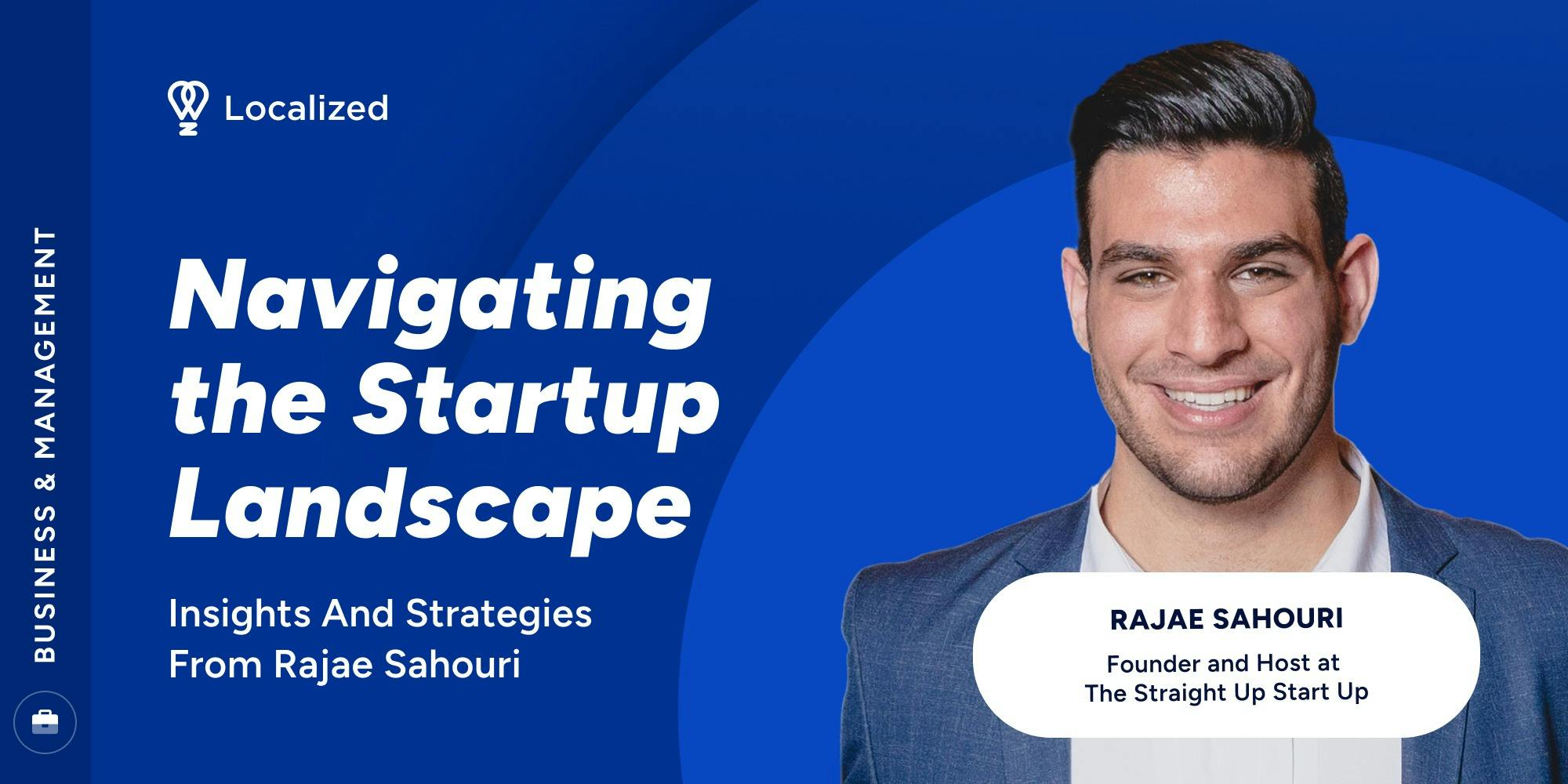 Navigating the Startup Landscape: Insights and Strategies from Rajae Sahouri